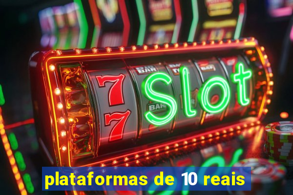 plataformas de 10 reais